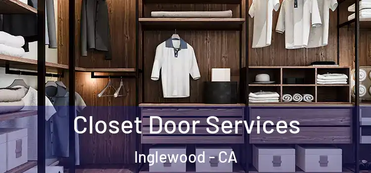 Closet Door Services Inglewood - CA