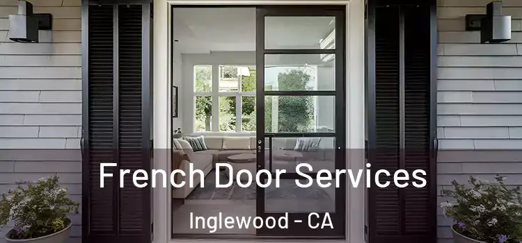 French Door Services Inglewood - CA