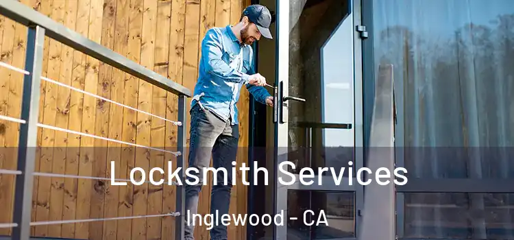 Locksmith Services Inglewood - CA
