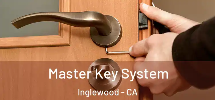 Master Key System Inglewood - CA