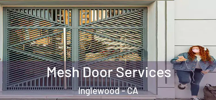 Mesh Door Services Inglewood - CA