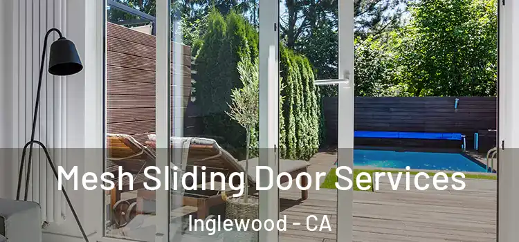 Mesh Sliding Door Services Inglewood - CA