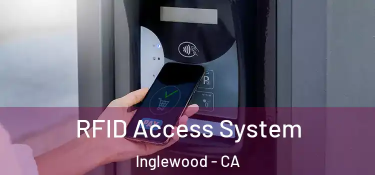  RFID Access System Inglewood - CA