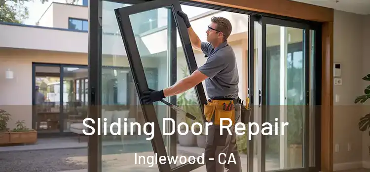 Sliding Door Repair Inglewood - CA